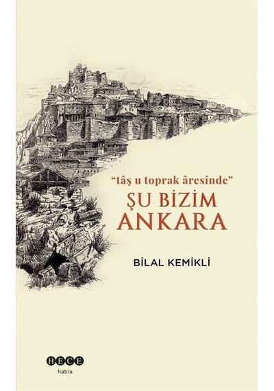 Şu Bizim Ankara / Bilal Kemikli