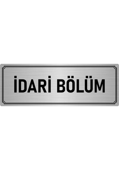 Metal Yönlendirme Levhası, Departman Kapı İsimliği İdari Bölüm 10x20 cm Gümüş Renk