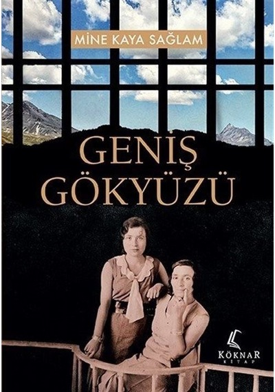 Geniş Gökyüzü - Mine Kaya Sağlam - Köknar Kitap