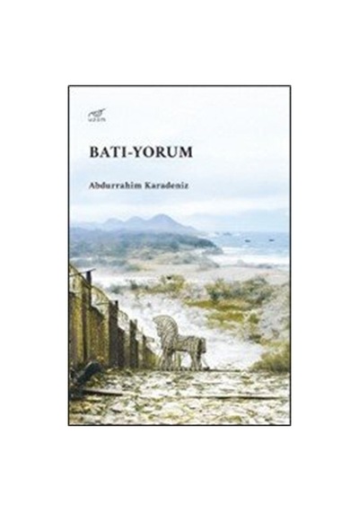 Batı-yorum / Abdurrahim Karadeniz