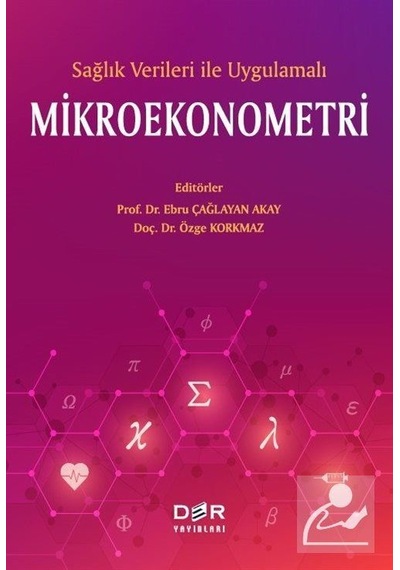 Sağlık Verileri Ile Uygulamalı Mikroekonometri