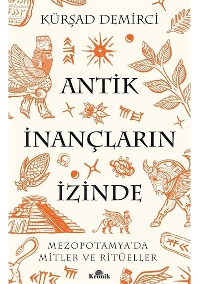 Antik İnançların İzinde / Kürşat Demirci