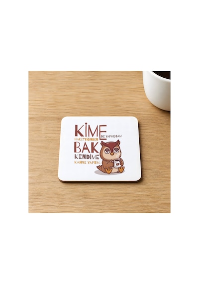 Kime Ne Yaptıysam Hakettiğinden Baskılı 9x9 Cm Kare Mdf Bardak Altlığı Ahşap Çok Renkli