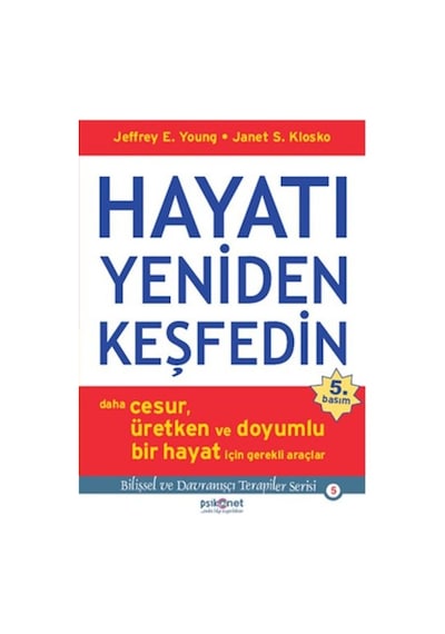 Hayatı Yeniden Keşfedin Jeffrey E. Young, Janet S. Klosko