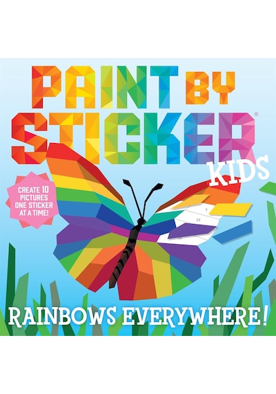 Paint by Sticker Kids Rainbows Everywhere! Create 10 Pictures One Sticker at a Time - Paint by Sticker