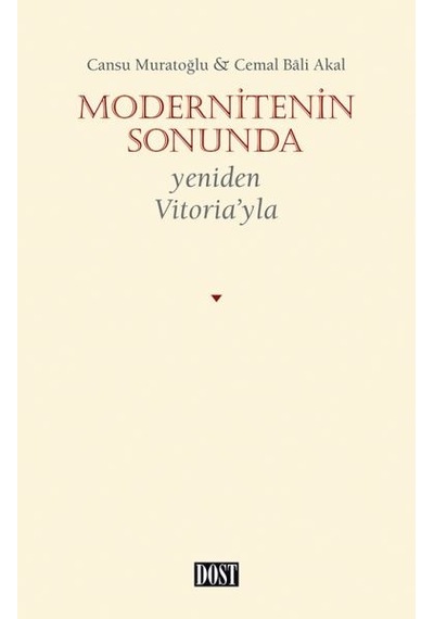 Modernitenin Sonunda - Yeniden Vitoria’Yla