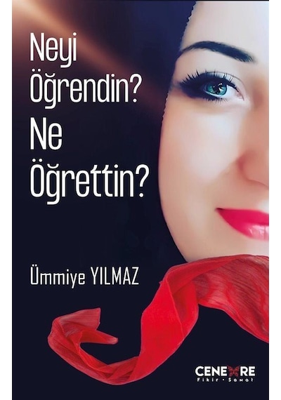 Neyi Öğrendin Ne Öğrettin / Ümmiye Yılmaz