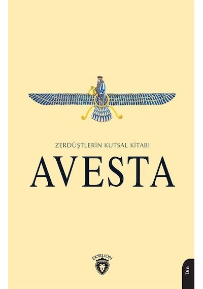 Avesta Zerdüştlerin Kutsal Kitabı - Avesta - Dorlion Yayınevi