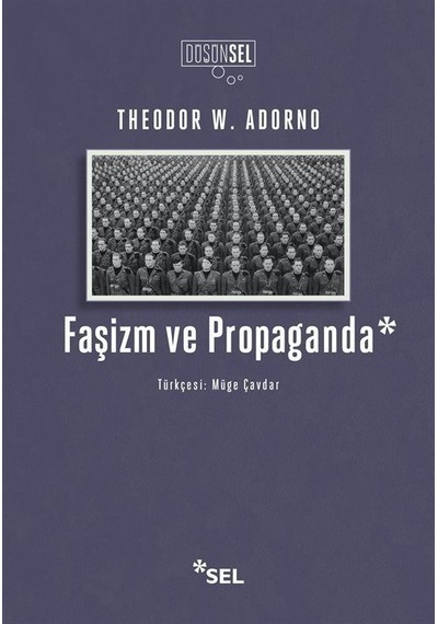 Faşizm ve Propaganda - Theodor W. Adorno - Sel Yayıncılık