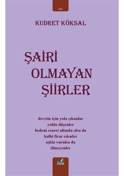 Şairi Olmayan Şiirler / Kudret Köksal