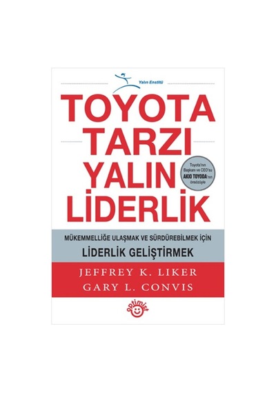 Toyota Tarzı Yalın Liderlik - Gary L. Convis -  Jeffrey K. Likers - Optimist