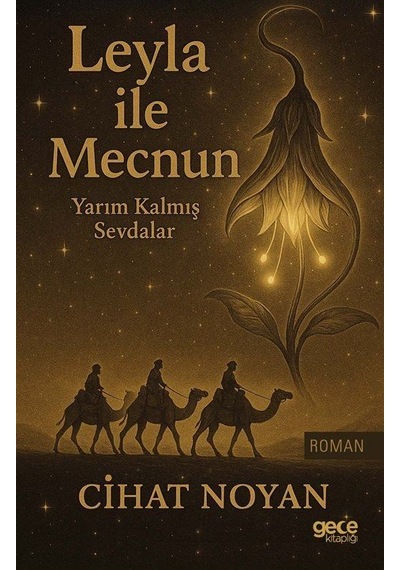 Leyla İle Mecnun & Yarım Kalmış Sevdalar / Cihat Noyan