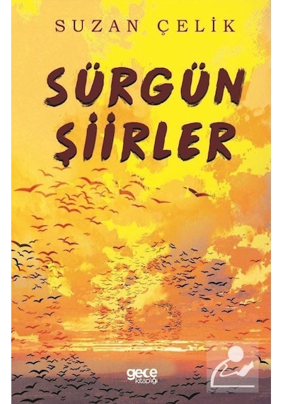 Sürgün Şiirler - Suzan Çelik - Gece Kitaplığı