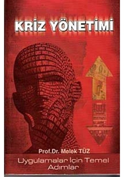 Kriz Yönetimi - Uygulamalar İçin Temel Adımlar / Prof. Dr. Mel...