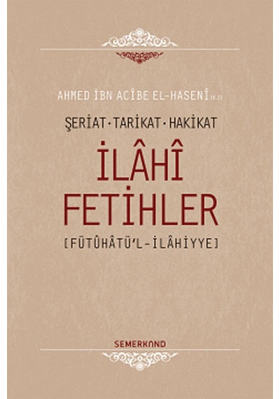 İlahi Fetihler - Ahmed İbn Acibe El-Haseni - Semerkand Yayınları