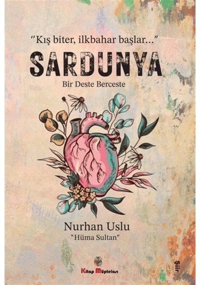 Sardunya - Bir Deste Berceste - Hüma Sultan - Kitap Müptelası Yayınları