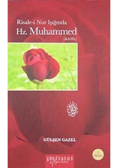 Risale-i Nur Işığında Hz. Muhammed - Gülşen Gazel - Gündönümü Yayınları