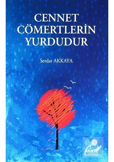 Cennet Cömertlerin Yurdudur - Serdar Akkaya - Vural Yayınları