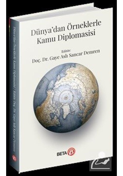 Dünya'dan Örneklerle Kamu Diplomasisi / Gaye Aslı Sancar Demren