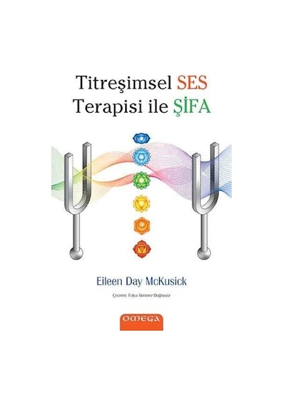 Titreşimsel Ses Terapisi ile Şifa - Eileen Day Mckusick - Omega