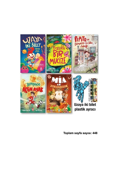Uzaya İki Bilet Kuyruklu Bir Mucize Pepito Ve Dünyanın En Sıkıcı Sokağı Şampiyon Altın Ayak Mia