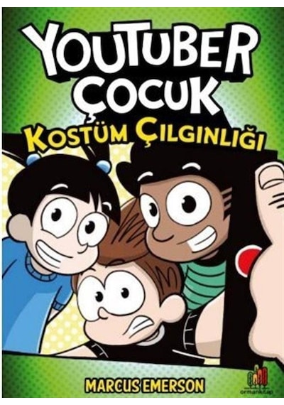 Youtuber Çocuk: Kostüm Çılgınlığı - Marcus Emerson - Orman Kitap