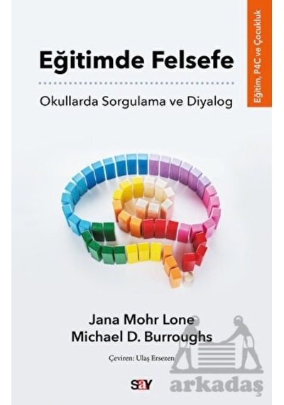 Eğitimde Felsefe - Okullarda Sorgulama Ve Diyalog
