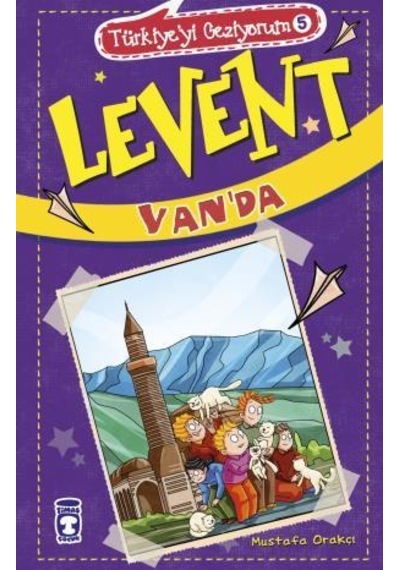 Levent Vanda - Türkiyeyi Geziyorum 5-Mustafa Orakçı - Timaş Çocuk