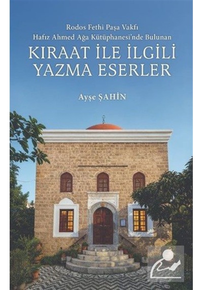 Rodos Fethi Paşa Vakfı Hafız Ahmed Ağa Kütüphanesi'nde Bulunan...