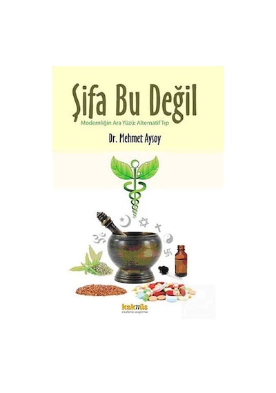 Şifa Bu Değil - Mehmet Aysoy - Kaknüs Yayınları