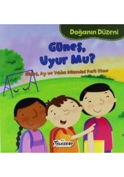Güneş Uyur Mu?-Doğanın Düzeni - Martha E. H. Rustad - Teleskop Popüler Bilim