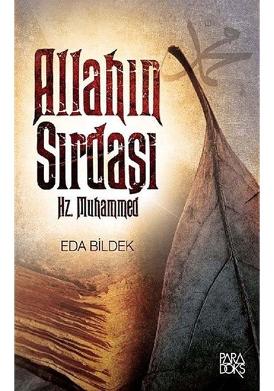 Allah'ın Sırdaşı Hz. Muhammed - Eda Bildek - Paradoks Kitap