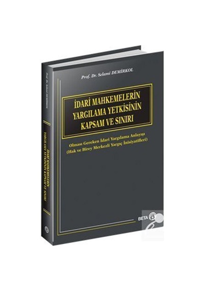 İdari Mahkemelerin Yargılama Yetkisinin Kapsam Ve Sınırı / Pro...