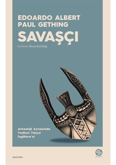 Savaşçı - Arkeoloji Aynasında Yedinci Yüzyıl İngiltere'si - Edoardo Albert -  Paul Gething - Sahi Kitap