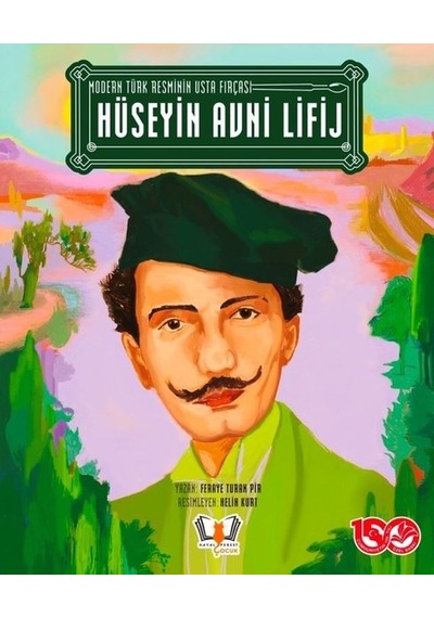 Hüseyin Avni Lifij - Modern Türk Resminin Usta Fırçası - Feraye Turan Pir - Hayalperest Çocuk