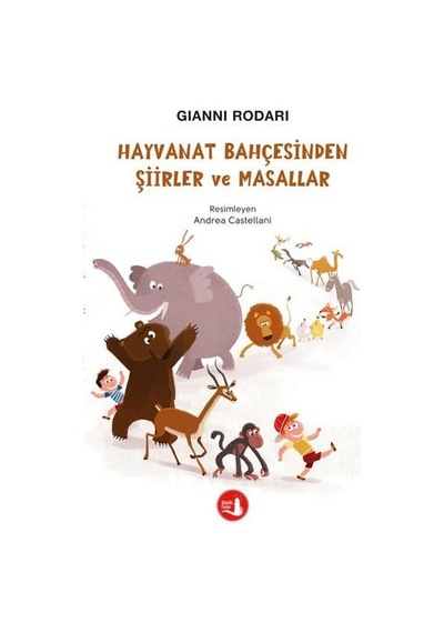 Hayvanat Bahçesinden Şiirler ve Masallar - Gianni Rodari - Büyülü Fener