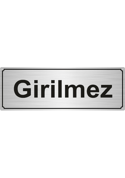 Girilmez Yönlendirme Levhası 5Cmx20Cm Gümüş Renk Metal