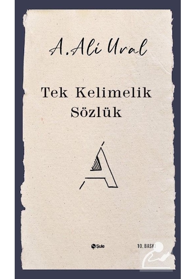 Tek Kelimelik Sözlük / A. Ali Ural
