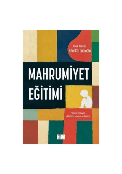Aile İlişkileri Üzerine Mahrumiyet Eğitimi: 200 Sayfa Rehber