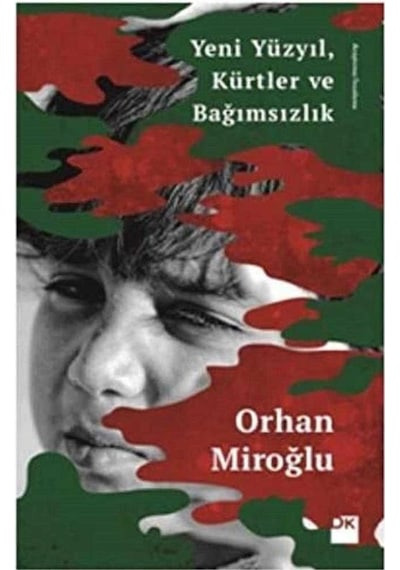 Yeni Yüzyıl Kürtler Ve Bağımsızlık - Orhan Miroğlu 1.baskı