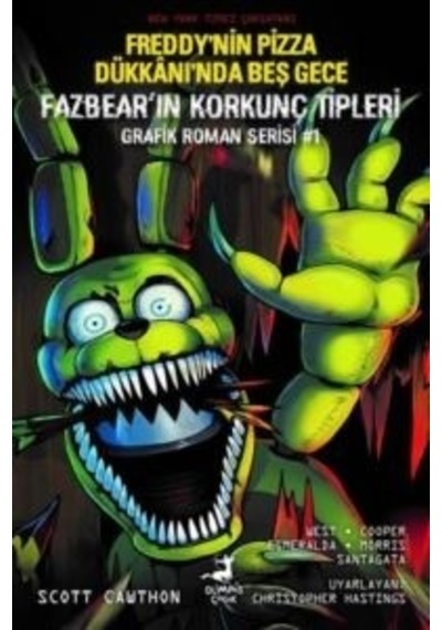 Freddy'nin Pizza Dükkanı'nda Beş Gece - Fazbear'ın Korkunç Tipleri Grafik Roman Serisi 1 - Scott Cawthon - Olimpos Çocuk