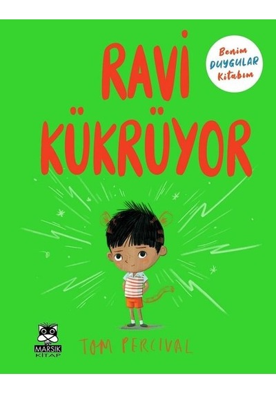 Ravi Kükrüyor - Benim Duygular Kitabım - Tom Percival - Marsık Kitap
