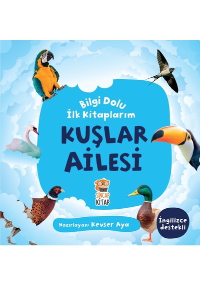 Sincap Kitap Bilgi Dolu Ilk Kitaplarım Kuşlar Ailesi