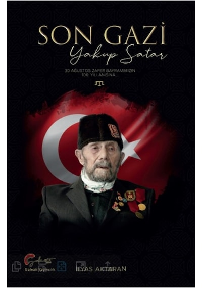 Son Gazi: Yakup Satar - İlyas Aktaran - Galeati