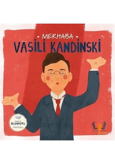 Merhaba Vasili Kandinski / Sanatçıyla İlk Buluşma / Kolektif
