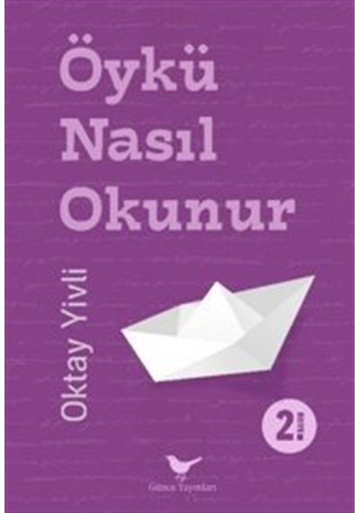 Öykü Nasıl Okunur Karton Kapak / Oktay Yivli