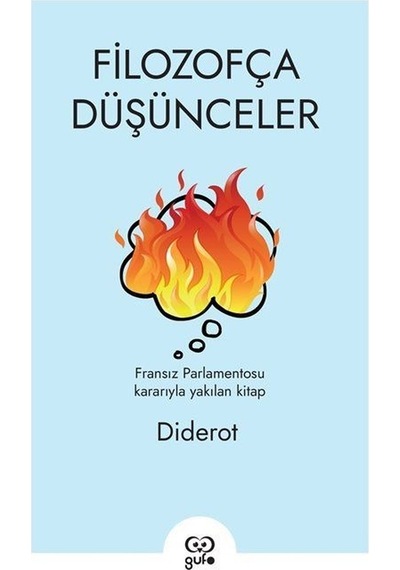 Filozofça Düşünceler - Fransız Parlamentosu Kararıyla Yakılan Kitap - Denis Diderot - Gufo Yayınları