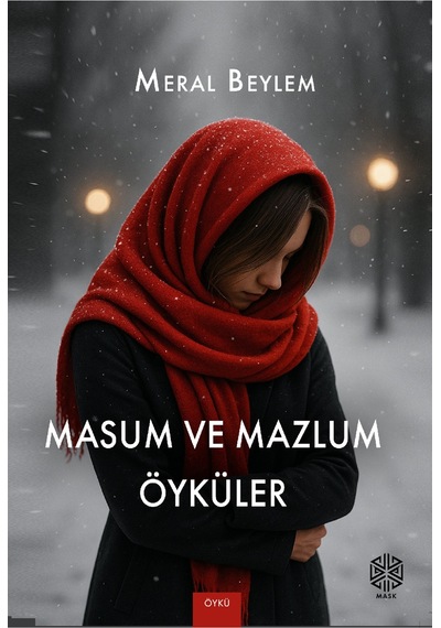 Masum Ve Mazlum Öyküler / Meral Beylem