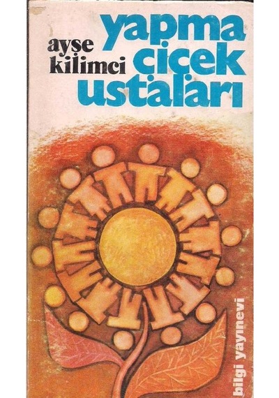Yapma Çiçek Ustaları - Ayşe Kilimci 2.el