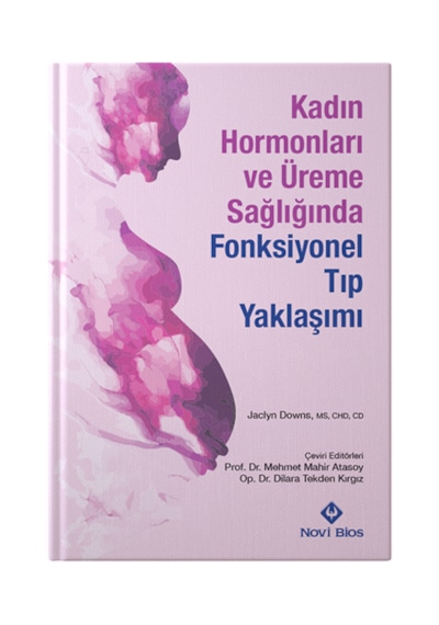 Kadın Hormonları Ve Üreme Sağlığında Fonksiyonel Tıp Yaklaşımı